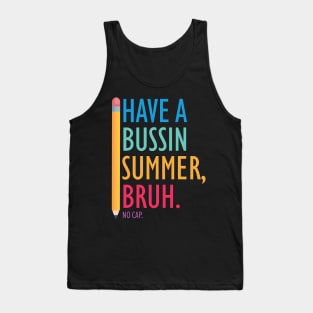 Have A Bussin Summer Tank Top